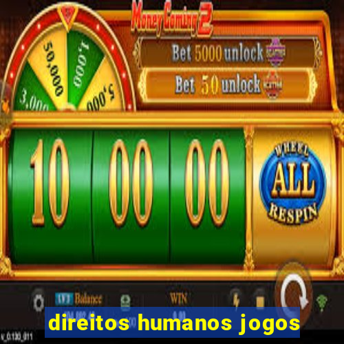 direitos humanos jogos